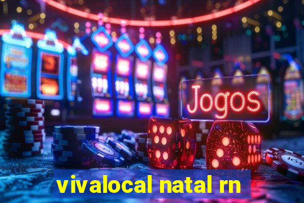 vivalocal natal rn